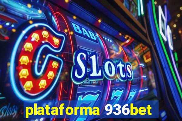 plataforma 936bet